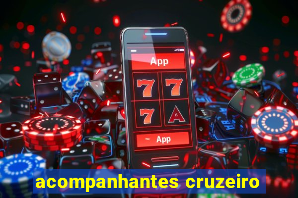 acompanhantes cruzeiro